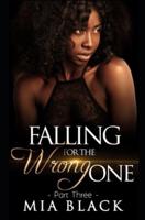 Falling For The Wrong One 3