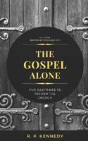 The Gospel Alone
