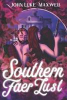 Southern Faer Lust