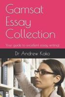 Gamsat Essay Collection: Your guide to excellent essay writing!