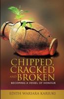 Chipped, Cracked and Broken