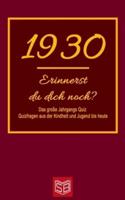 Erinnerst Du Dich Noch? Das Große Jahrgangs Quiz 1930