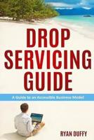 Drop Servicing Guide