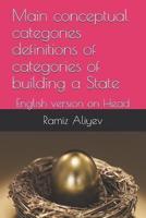 Main Conceptual Categories Definitions of Categories of Building a State