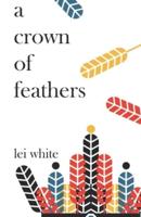 A Crown of Feathers (Deluxe Edition)