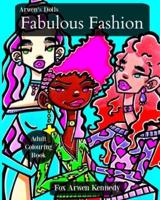 Arwen's Dolls Fabulous Fashion : Adult Colouring Book