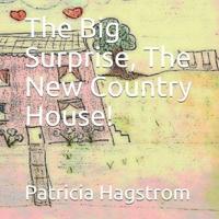 The Big Surprise, The New Country House!