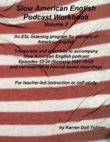 Slow American English Podcast Workbook Volume 2