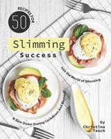 50 Recipes for Slimming Success