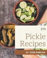 275 Pickle Recipes