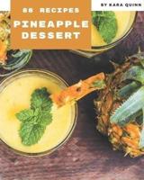 88 Pineapple Dessert Recipes