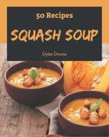 50 Squash Soup Recipes