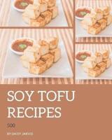 500 Soy Tofu Recipes