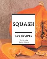 500 Squash Recipes