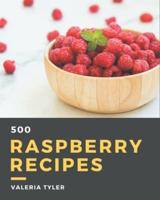 500 Raspberry Recipes