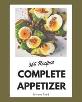 365 Complete Appetizer Recipes