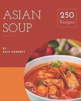 250 Asian Soup Recipes
