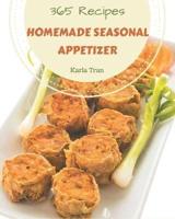 365 Homemade Seasonal Appetizer Recipes