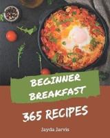 365 Beginner Breakfast Recipes
