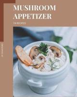 74 Mushroom Appetizer Recipes