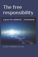 The Free Responsibility (Annotated)
