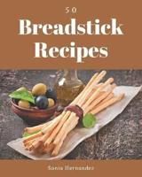 50 Breadstick Recipes