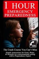1 Hour Emergency Preparedness