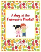 A Day at The Farmer's Market: Fruits and vegetables