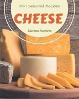 250 Selected Cheese Recipes