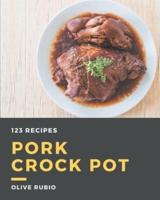 123 Pork Crock Pot Recipes