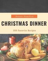 350 Favorite Christmas Dinner Recipes