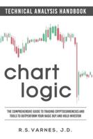 Chart Logic - Technical Analysis Handbook (Black and White Edition)