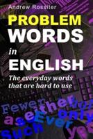 Problem Words in English: The everyday words that are hard to use