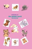 Welcome to the Animals World Coloring Book