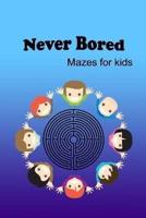Never Bored Mazes for KIds