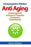 Anti Aging - Immunsystem Stärken