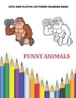 Funny Animals - Cute and Playful Patterns Coloring Book