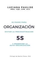 Organización 5S : 5 pasos para evitar la procrastinación  y promover la auto-organización