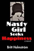 Nasty Girl Seeks Happiness