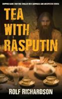 Tea With Rasputin