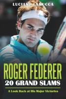 Roger Federer 20 Grand Slam Wins