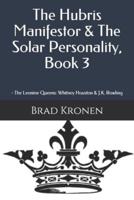 The Hubris Manifestor & The Solar Personality, Book 3