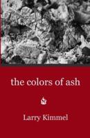 The Colors of Ash