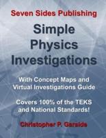 Simple Physics Investigations: With Concept Maps and Virtual Investigations Guide.