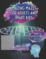 Amazing Mazes for Adults and Smart Kids