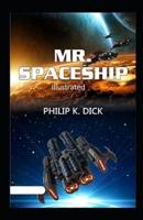 Mr. Spaceship Illustrated