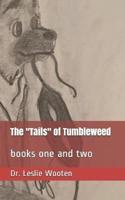 The Tails of Tumbleweed