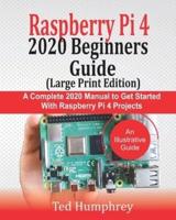 Raspberry Pi 4 2020 BEGINNERS Guide (LARGE PRINT EDITION)