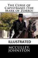 The Curse of Capistrano (The Mark of Zorro) Illustrated