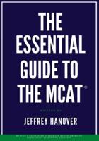 The Essential Guide to the MCAT(R)